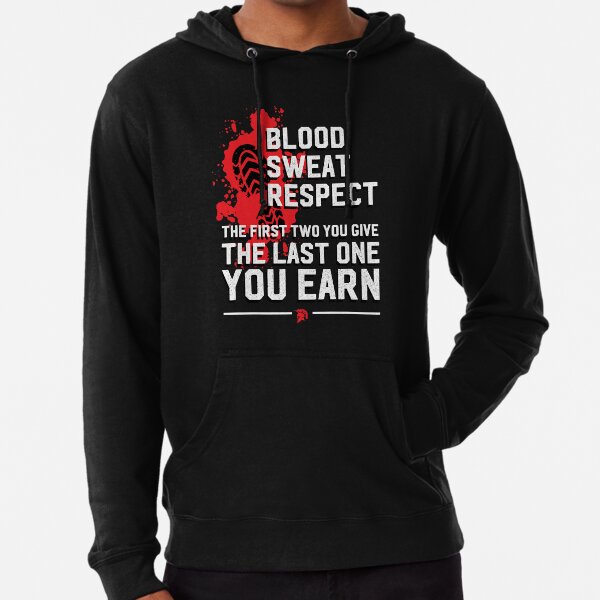 blood sweat and respect hoodie