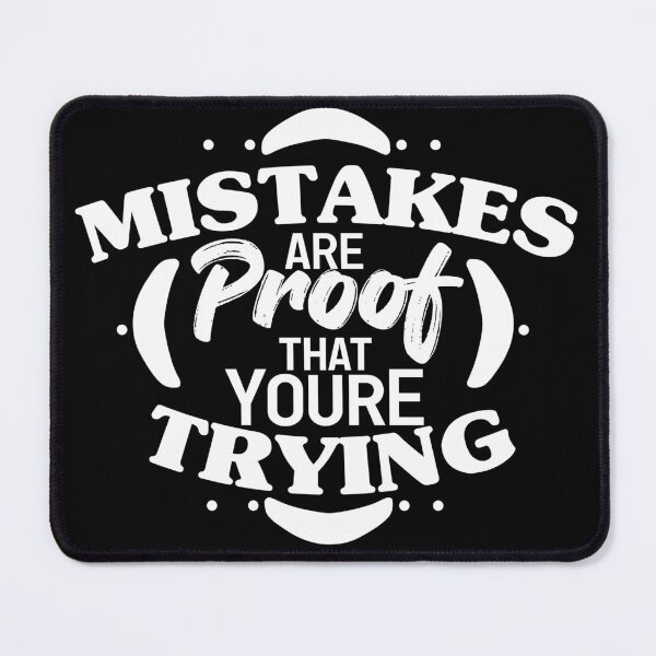 Item preview, Mistake are proof that you're trying designed and sold by FebCoApparel.