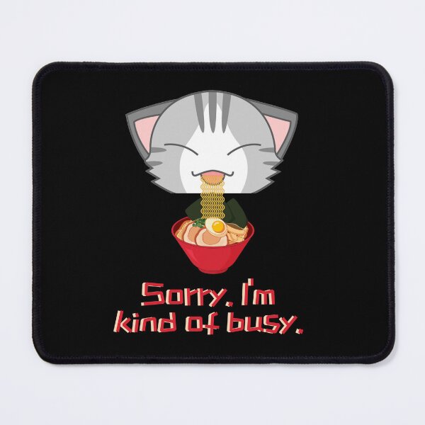 Item preview, Kawaii Ramen Cat Sorry, I'm Kind of Busy designed and sold by LivingRoomZoo.