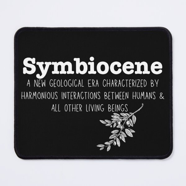 Item preview, Symbiocene A New Natural Era Text Design designed and sold by EarthArtDesigns.