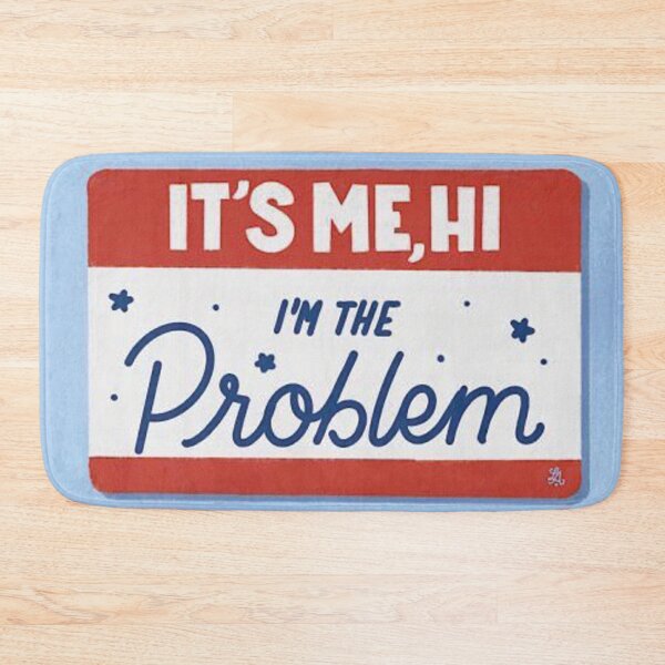 Item preview, its me im the problem designed and sold by nataliabrito.