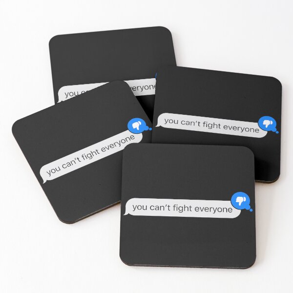 Item preview, you can't fight everyone - iMessage Text designed and sold by TheBindle.