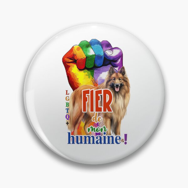 Item preview, Belgian Shepherd Dog Tervueren (Belgian Tervuren), Proud of my human, LGBTQ+ for Shepherd dog lovers, in French designed and sold by isaweb.