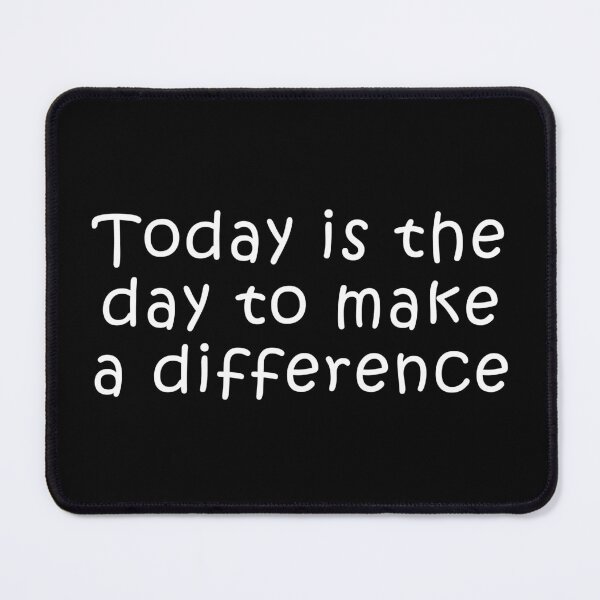Item preview, Today Is the Day To Make a Difference - Motivational designed and sold by motivationalsw.