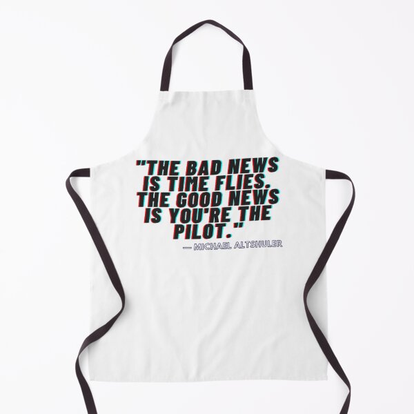 Item preview, The bad news is time flies. The good news is you're the pilot. designed and sold by Univers Gifts.