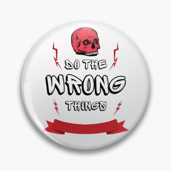 Item preview, Do the Wrong Things designed and sold by GenXYZstuff.