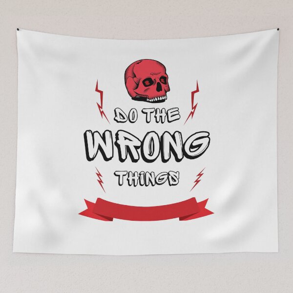 Item preview, Do the Wrong Things designed and sold by GenXYZstuff.