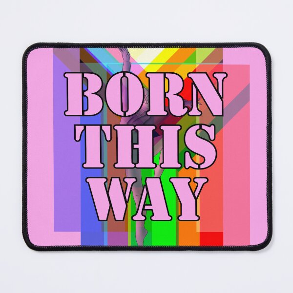 Item preview, Born this way designed and sold by FunkmasterMolly.
