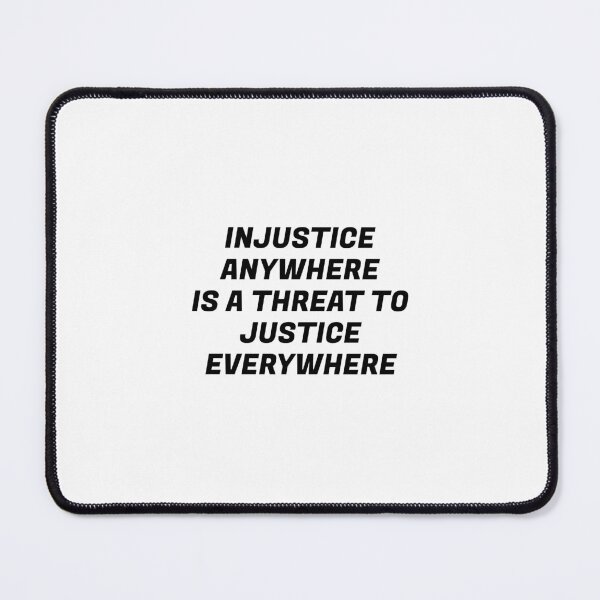 Item preview, Social justice slogans -  Injustice anywhere is a threat to justice everywhere designed and sold by Inspirationmotivation.