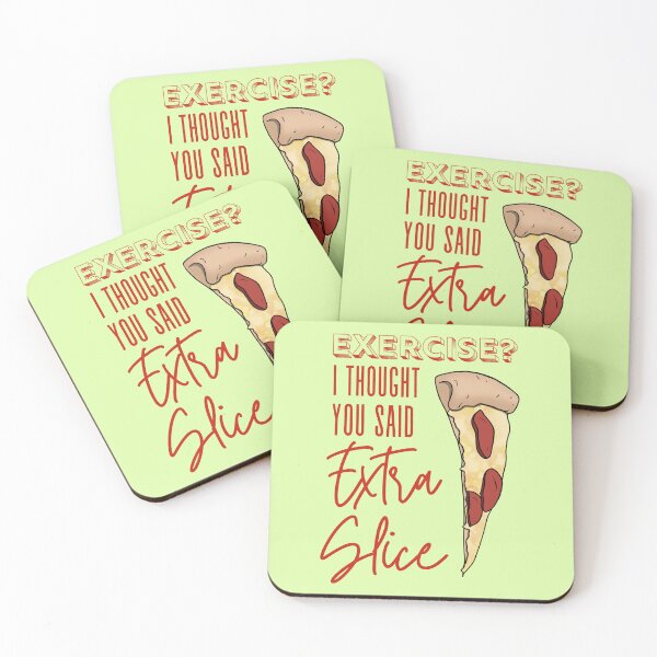 Item preview, Exercise? I Thought You Said Extra Slice designed and sold by Lampblack and Bone.