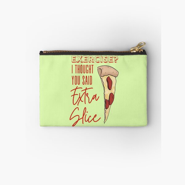Item preview, Exercise? I Thought You Said Extra Slice designed and sold by Lampblack and Bone.