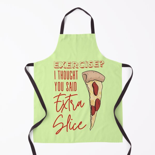 Item preview, Exercise? I Thought You Said Extra Slice designed and sold by Lampblack and Bone.