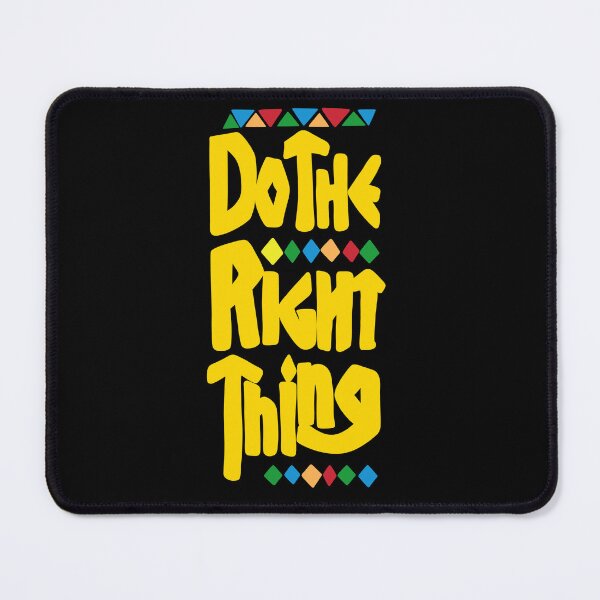 Item preview, DO THE RIGHT THING designed and sold by Lahaine1317.