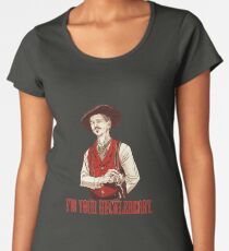 Doc Holliday - I'm your Huckleberry Premium Scoop T-Shirt
