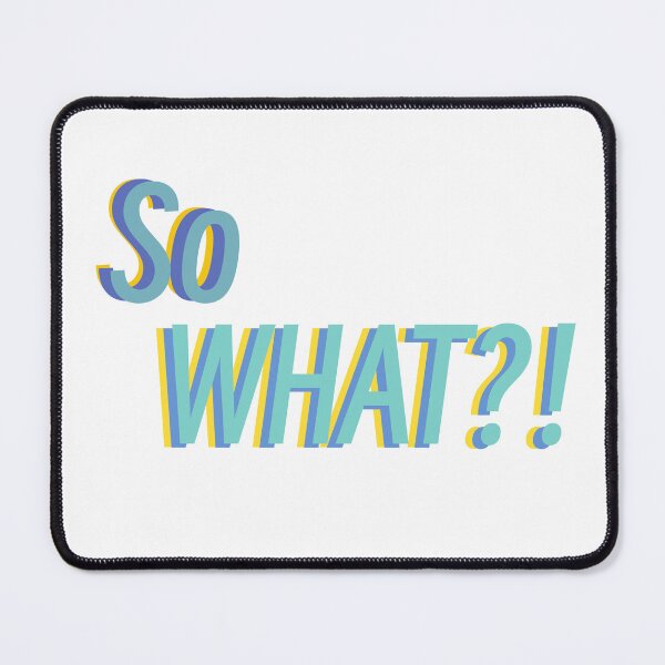 Item preview, So WHAT?! designed and sold by avery-jane-art.