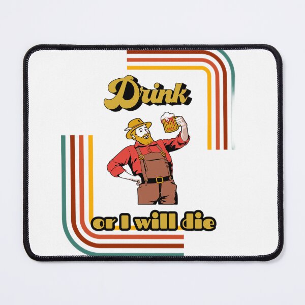 Item preview, drink or I will die designed and sold by orien Design.