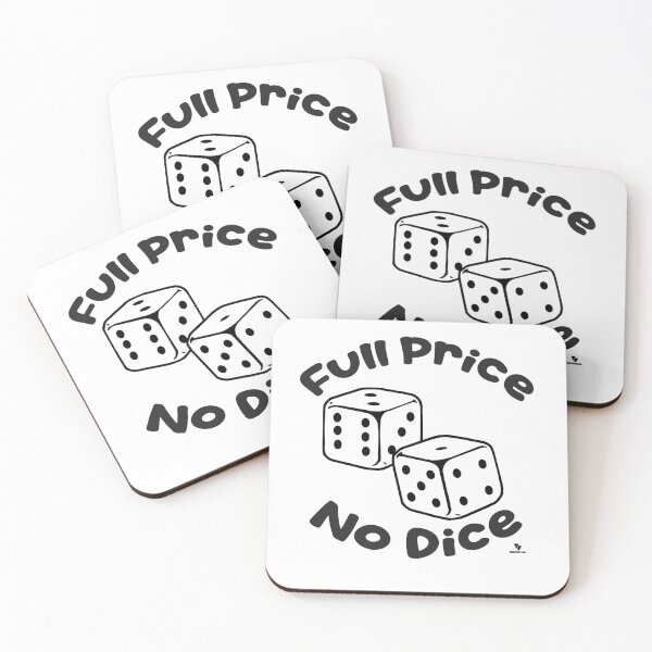 Item preview, Full Price No Dice Fun Bargain Slogan designed and sold by mytshirtfort.