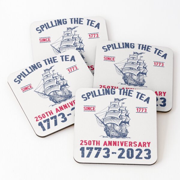 Item preview, Spilling The Tea Since 1773 250Th Anniversary  designed and sold by CornellKenna.