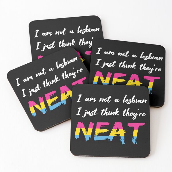 Item preview, I am not a Lesbian, I just think they're NEAT (pansexual pride) designed and sold by Danielle Zemba.