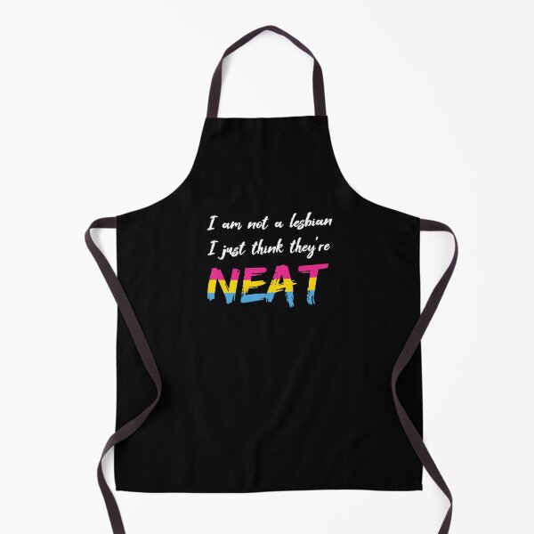 Item preview, I am not a Lesbian, I just think they're NEAT (pansexual pride) designed and sold by Danielle Zemba.