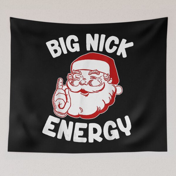 Item preview, Funny Christmas Santa Big Nick Energy Xmas designed and sold by MorganMansfie58.