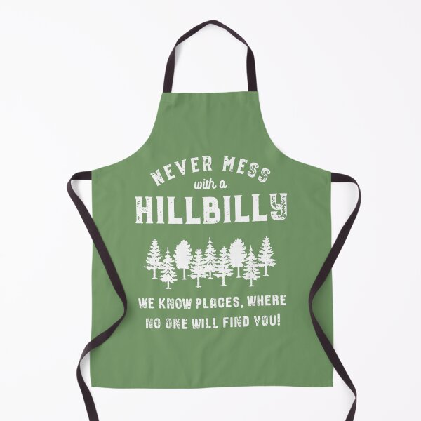 Item preview, Funny Hillbilly - Never mess with a Hillbilly designed and sold by fuhnuzfyrnd50.