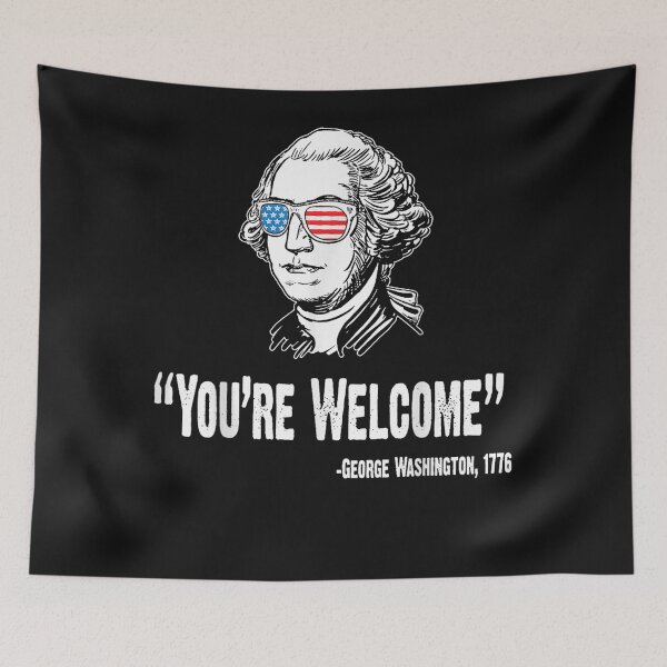 Item preview, You Are Welcome Funny 4th Of July George Washington 1776 T-Shirt designed and sold by CummerataPenelo.