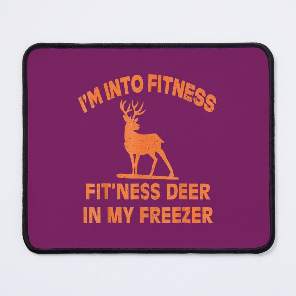 Item preview, Funny I'm Into Fitness Fit'Ness Deer In My Freezer Deer 		 designed and sold by dynwhmkysyc33.