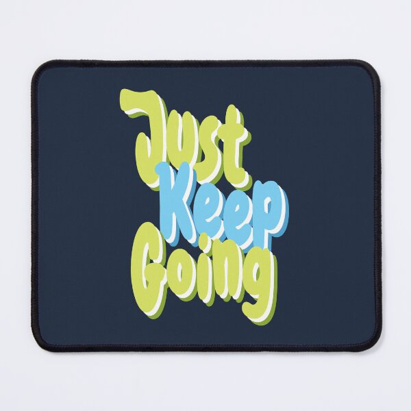 Item preview, Just keep going. Motivational Quote  designed and sold by Doodlines.