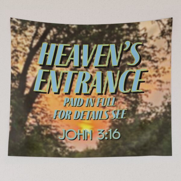 Item preview, Heaven's Entrance paid in full, John 3:16 designed and sold by 5849.