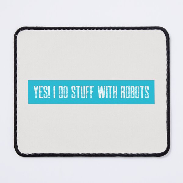 Item preview, Mechatronics Engineering, Yes I Do Stuff With Robot designed and sold by EngineeredT.