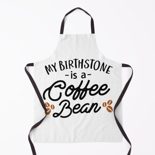 Item preview, My Birthstone Is A Coffee Bean designed and sold by simmoredsign.