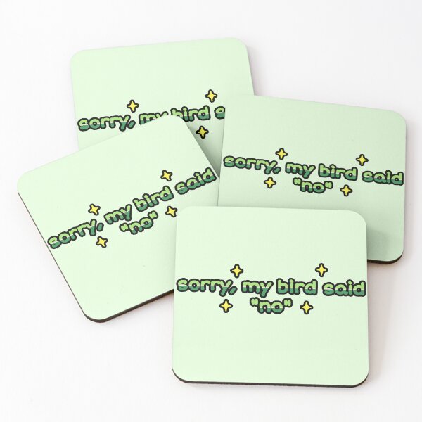 Item preview, Sorry, My Bird Said No designed and sold by blirbos.
