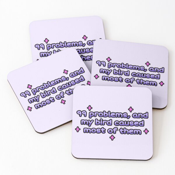 Item preview, 99 Problems And My Bird Caused Most Of Them designed and sold by blirbos.