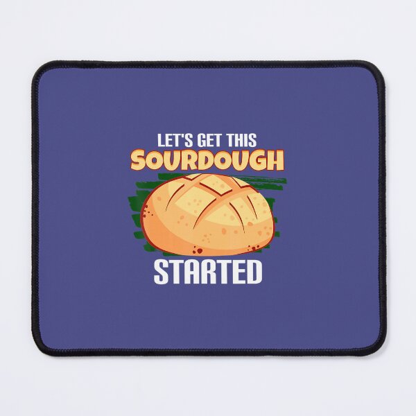 Item preview, Funny Lets Get This Sourdough Started Bread Lover Bread designed and sold by mbmardobe19.