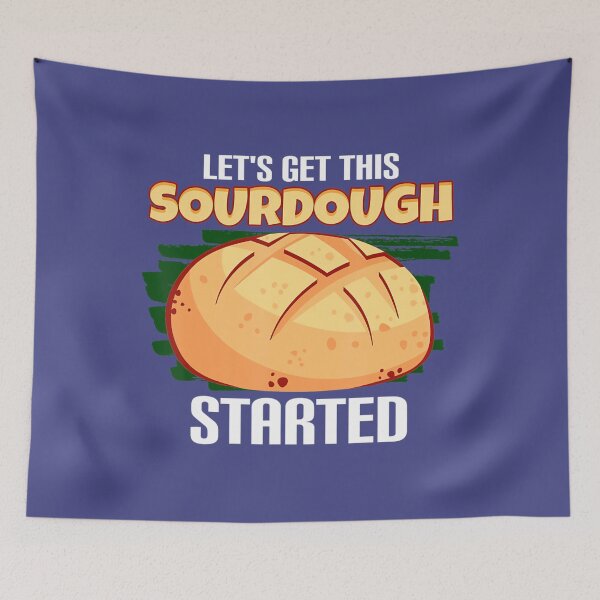 Item preview, Funny Lets Get This Sourdough Started Bread Lover Bread 		 designed and sold by mbmardobe19.