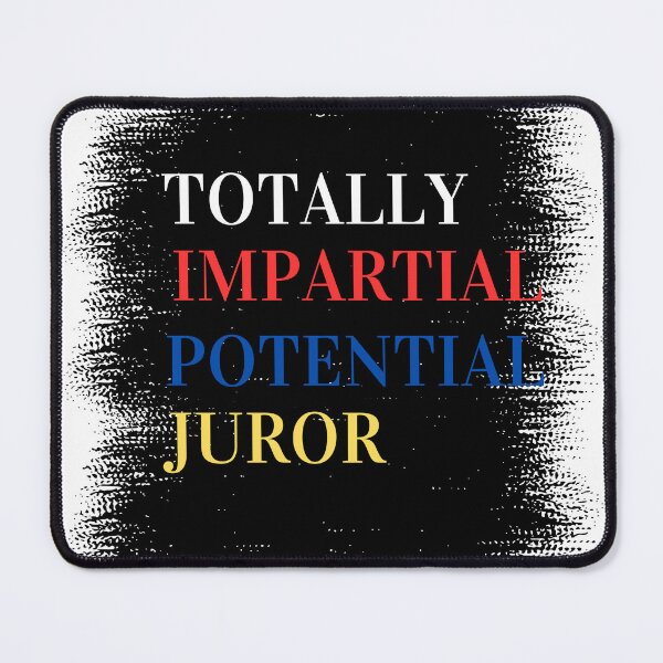Item preview, Totally Impartial Potential Juror T- shirt designed and sold by JOeRyStore.