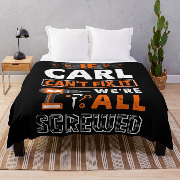 Item preview, If Carl Can't Fix It We Are All Screwed designed and sold by nick sear.