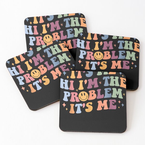 Item preview, Its Me Hi I'm the Problem Its Me designed and sold by nick sear.