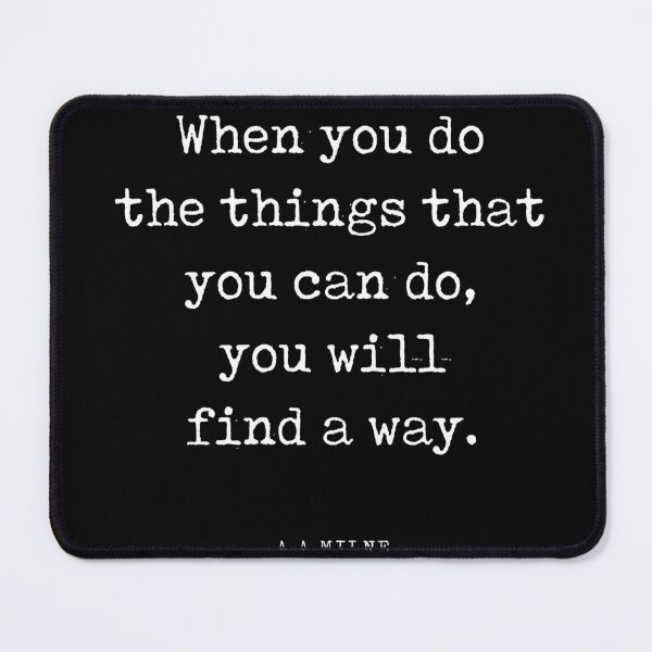 Item preview, A A Milne Quote 08 - You will find a way - Literature - Typewriter Print - Black designed and sold by Studio Grafiikka.