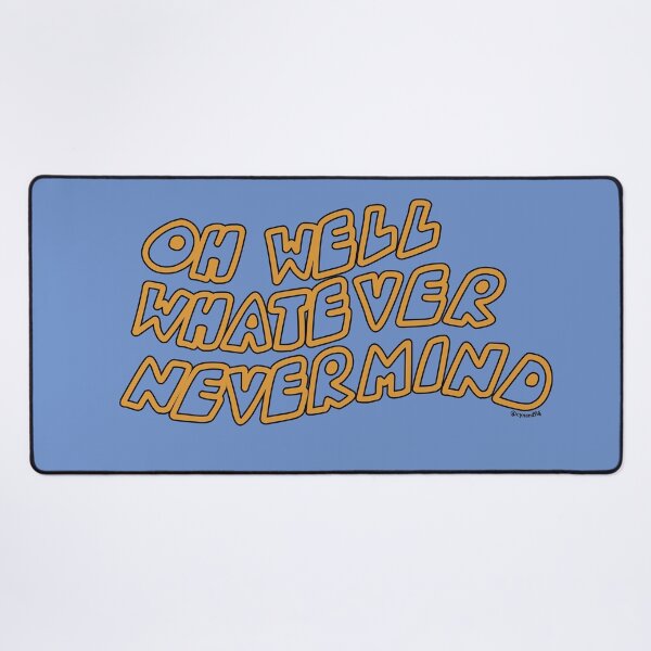 Item preview, Oh Well, Whatever, Nevermind Blue designed and sold by figbyCandF.