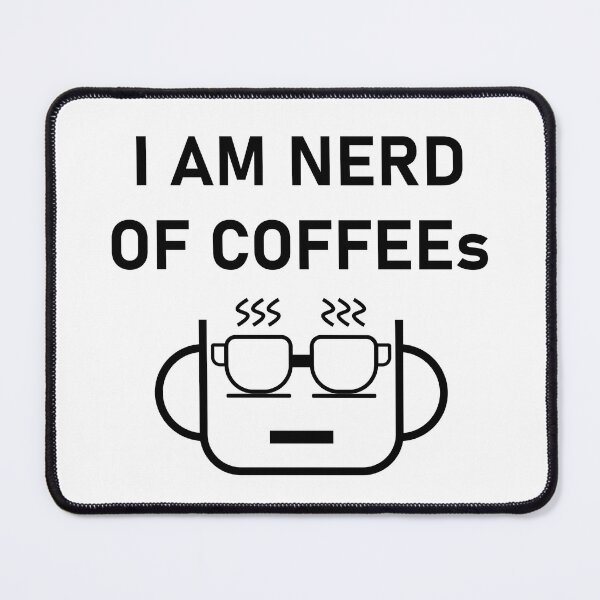 Item preview, Embrace Your Inner Nerd! : Nerd of COFFEES designed and sold by MortalRight.