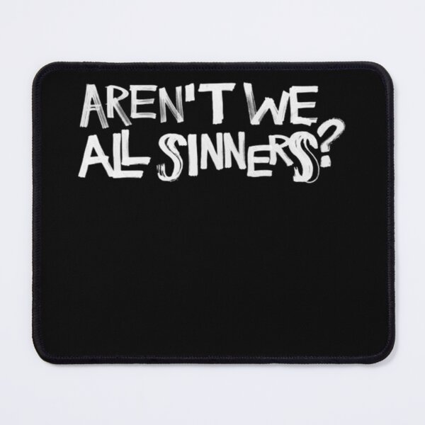 Item preview, Aren't We All Sinners designed and sold by Zagadaskybeel.