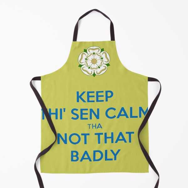 Item preview, Keep Thi Sen Calm Tha Not That Badly Yorkshire Dialect Blue designed and sold by taiche.