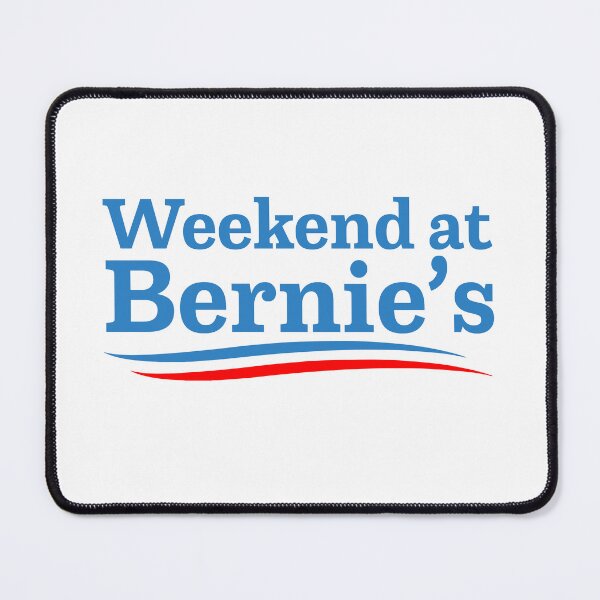Item preview, Weekend at Bernies (Sanders) designed and sold by ChaiSonSirionga.