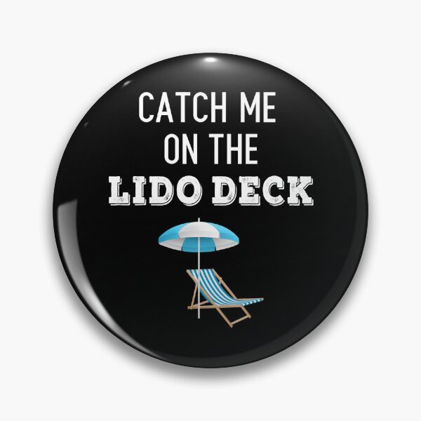 Item preview, Catch me on the Lido Deck designed and sold by rhoads-raelene.