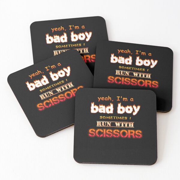 Item preview, Yeah I'm a Bad Boy, Sometimes I Run With Scissors  designed and sold by JacquLauderdale.