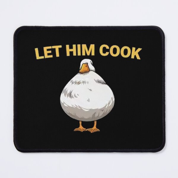 Item preview, Let Him Cook Fat Goose designed and sold by jayenzi.