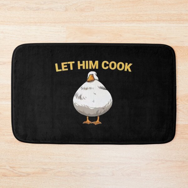 Item preview, Let Him Cook Fat Goose designed and sold by jayenzi.