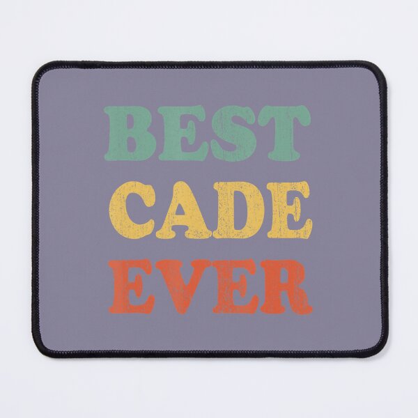 Item preview, Best Cade Ever 	 Funny Personalized First Name Cade 		 designed and sold by wmawoekg11.